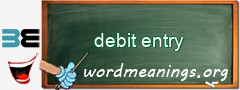 WordMeaning blackboard for debit entry